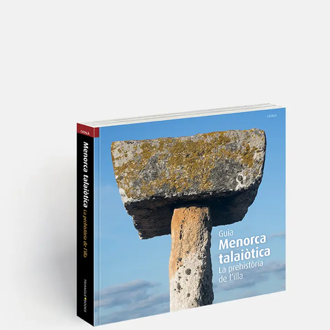«Menorca Talaiòtica: la prehistòria de l'illa»
