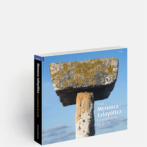 «Menorca Talaiòtica: la prehistòria de l'illa»